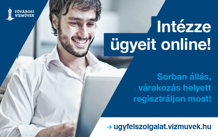 Intézze ügyeit online! Sorban állás, várakozás helyett regisztráljon most! ugyfelszolgalat.vizmuvek.hu