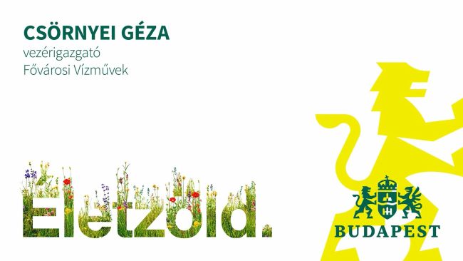A kép illusztráció, melyen az Életzöld felirat stilizáltan látható, mellette Budapest Főváros logója, továbbá Csörnyei Géza, társaságunk vezérigazgatójának neve is megjelenik.