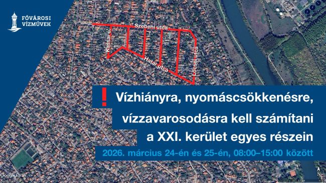 A kép illusztráció, melyen a vízhiánnyal érintett területet jelöltük térképen a 2026 március 24-én és 25-én végzett karbantartás alatt a XXI. kerületben