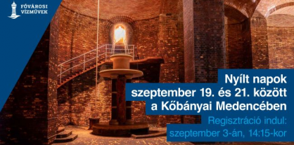 A képen a kőbányai víztároló medence belseje látható. Felirat: Nyílt napok a szeptember 19. és 21. között, regisztráció indul szeptember 3-án, 14:15-kor