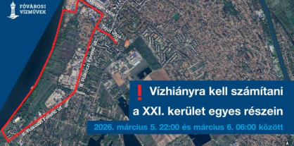 A térképen a vízhiánnyal érintett terület képe látható. Felirat: Vízhiányra kell számítani a XXI. kerület egyes részein, 2026. március 5. 22:00 és március 6. 06:00 között